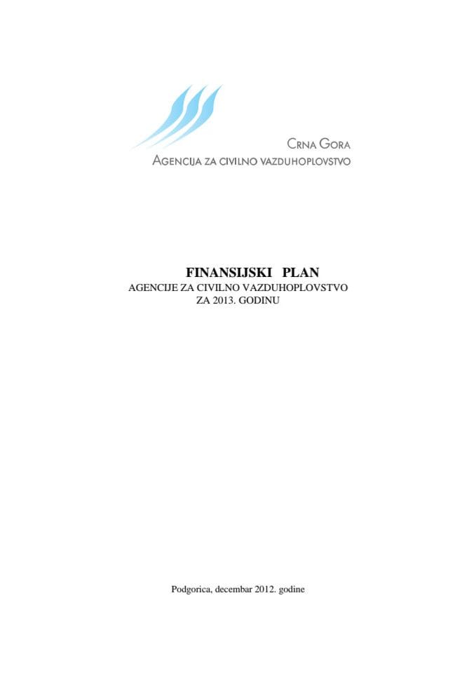 Predlog finansijskog plana Agencije za civilno vazduhoplovstvo za 2013. godinu, s Programom rada (za verifikaciju)