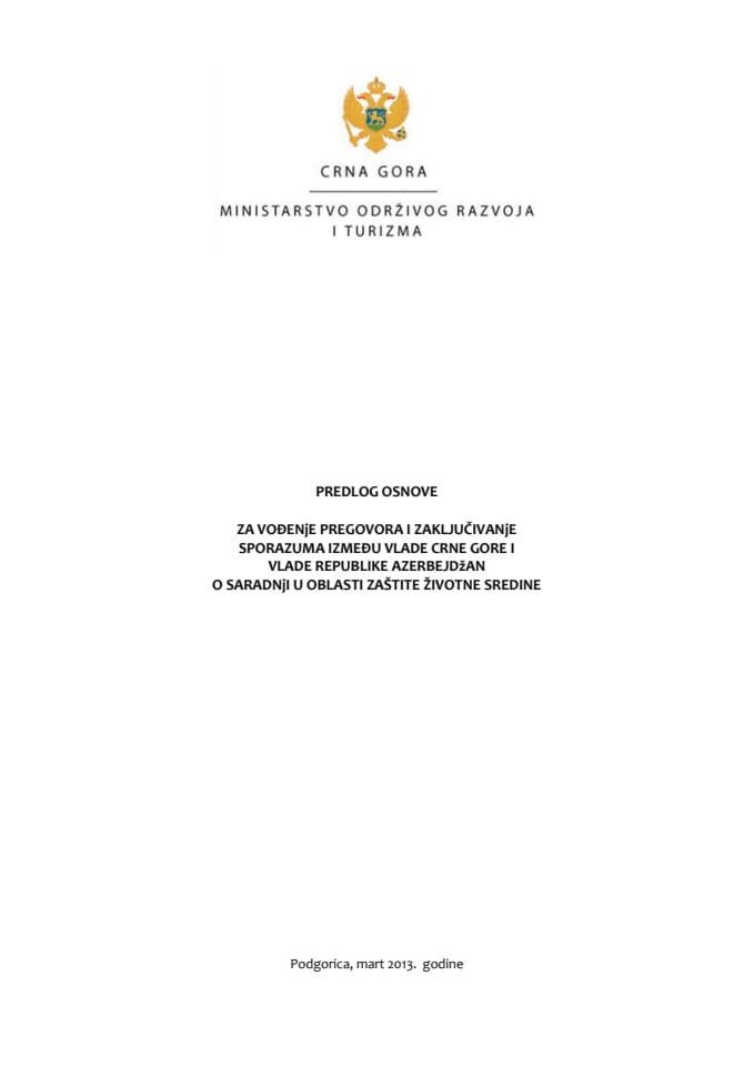 Предлог основе за вођење преговора и закључивање Споразума између Владе Црне Горе и Владе Републике Азербејџан о сарадњи у области заштите животне средине , с Предлогом споразума (за верификацију