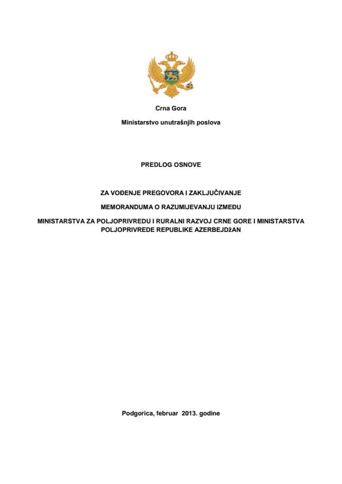 Predlog osnove za vođenje pregovora i zaključivanje Sporazuma o saradnji između Ministarstva poljoprivrede i ruralnog razvoja Crne Gore i Ministarstva poljoprivrede Republike Azerbejdžan, s Predlogom 