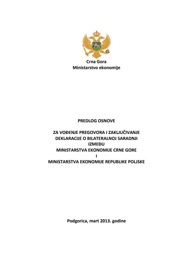 Предлог основе за вођење преговора и закључивање Декларације о билатералној сарадњи између Министарства економије Црне Горе и Министарства економије Републике Пољске,с Предлогом декларације (за в