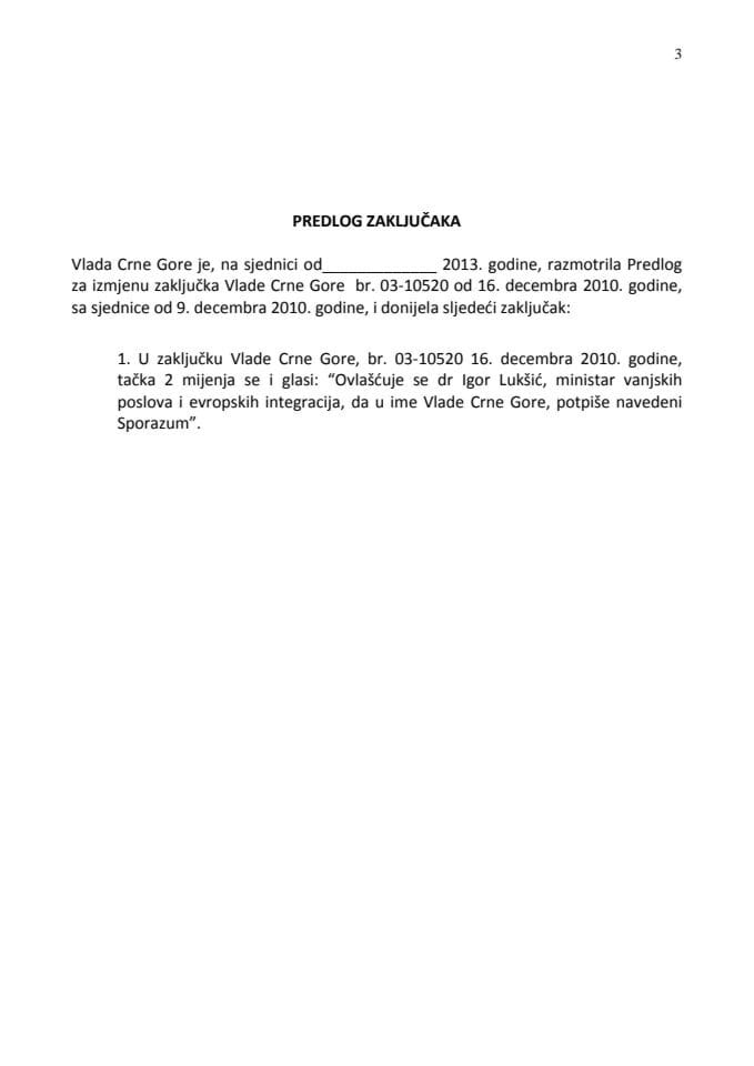 Предлог за измјену Закључка Владе Црне Горе бр. 03-10520 од 16. децембра 2010. године (за верификацију)