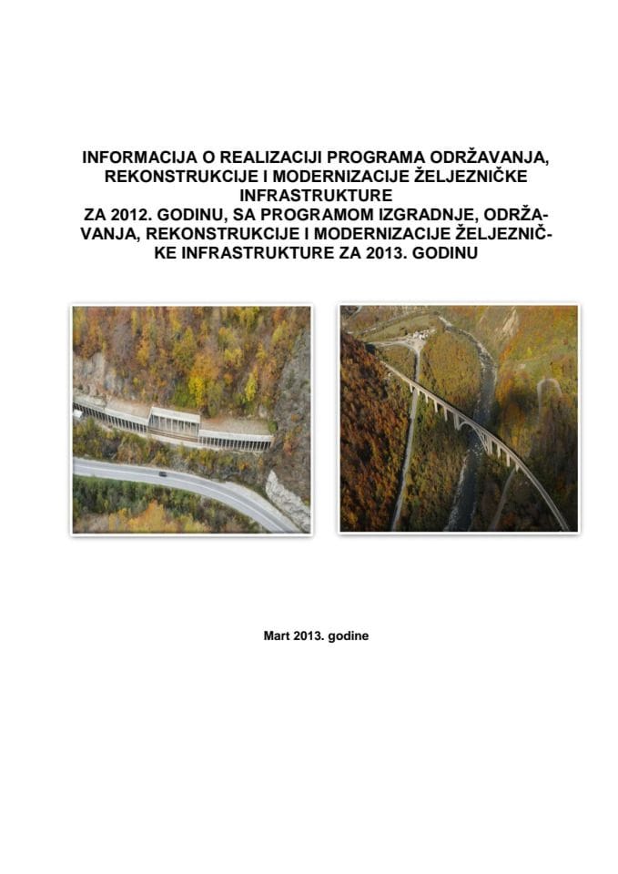 Информација о реализацији Програма одржавања, реконструкције и модернизације жељезничке инфраструктуре у 2012. години, с Програмом изградње, одржавања, реконструкције и модернизације жељезничке и