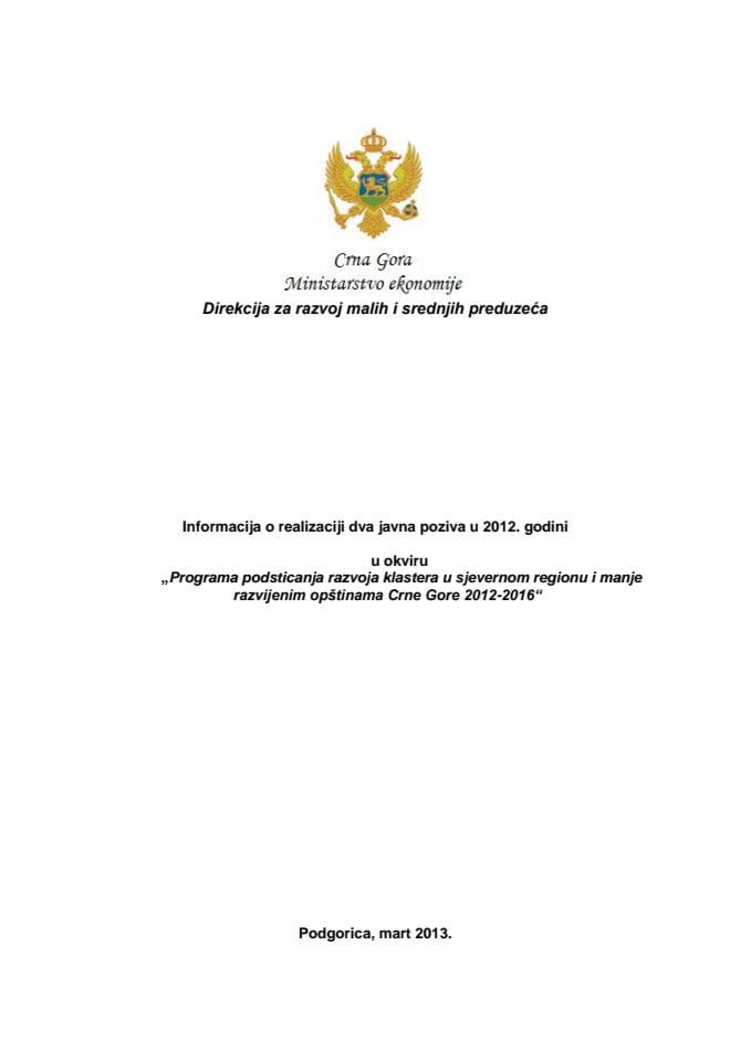 Информација о реализацији два јавна позива у 2012. години у оквиру Програма подстицања развоја кластера у Сјеверном региону и мање развијеним општинама Црне Горе за 2012-2016 