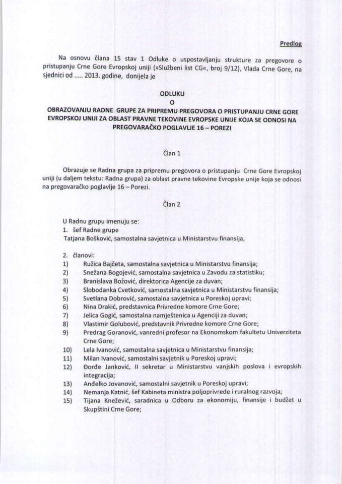 Предлог одлуке о образовању радне групе за припрему преговора о приступању Црне Горе Европској унији за област правне тековине Европске уније која се односи на преговарачко поглавље 16 – Порези 