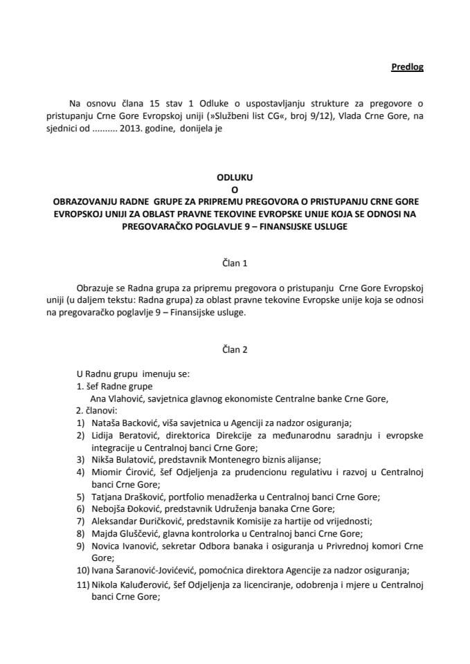 Predlog odluke o obrazovanju radne grupe za pripremu pregovora o pristupanju Crne Gore Evropskoj uniji za oblast pravne tekovine Evropske unije koja se odnosi na pregovaračko poglavlje 9 – Finansijske