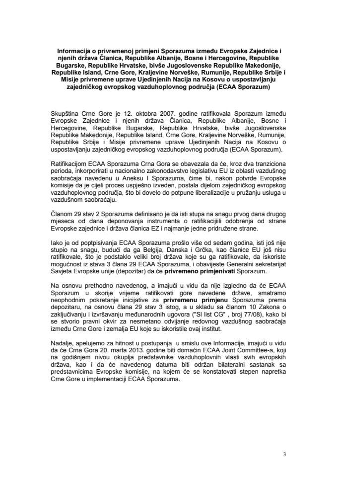 Информација о привременој примјени Споразума између Европске Заједнице и њених држава чланица и Мисије привремене управе Уједињених Нација на Косову о успостављању заједничког европског ваздухопло