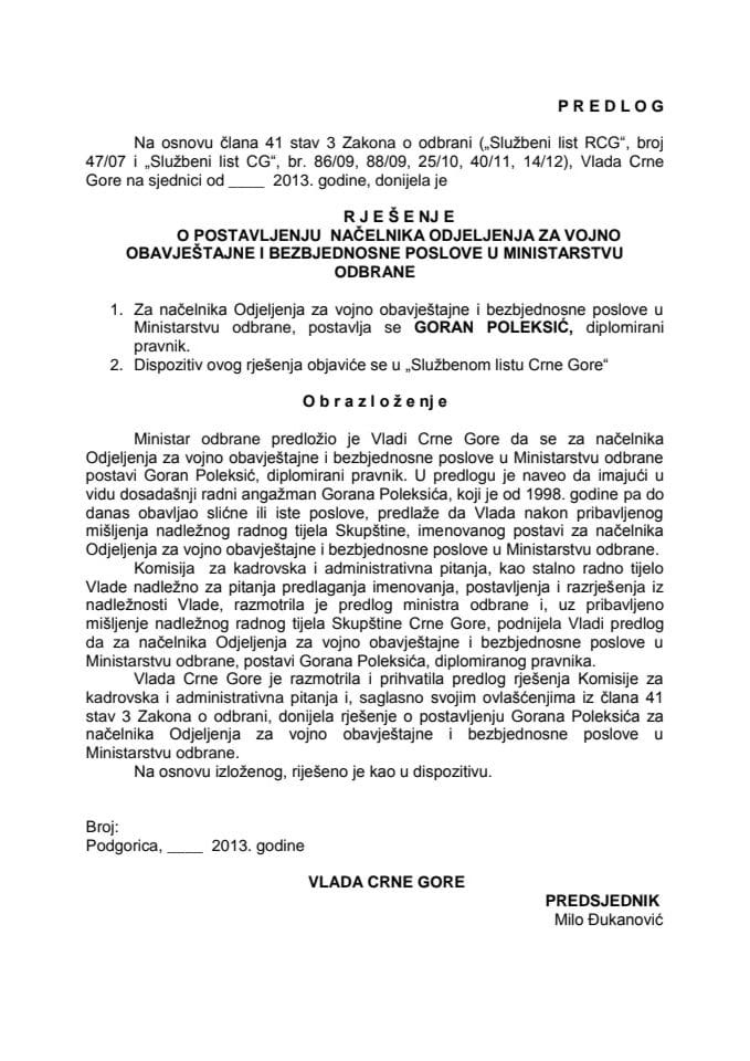 Predlog rješenja o postavljenju načelnika Odjeljenja za vojno obavještajne i bezbjednosne poslove u Ministarstvu odbrane (za verifikaciju) 