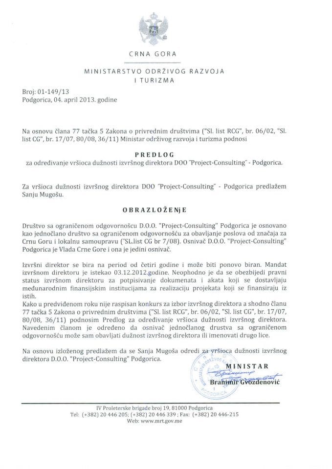 Predlog zaključka o davanju saglasnosti za određivanje v.d. izvršnog direktora D.O.O. „Projecting-Consulting“ Podgorica (za verifikaciju)