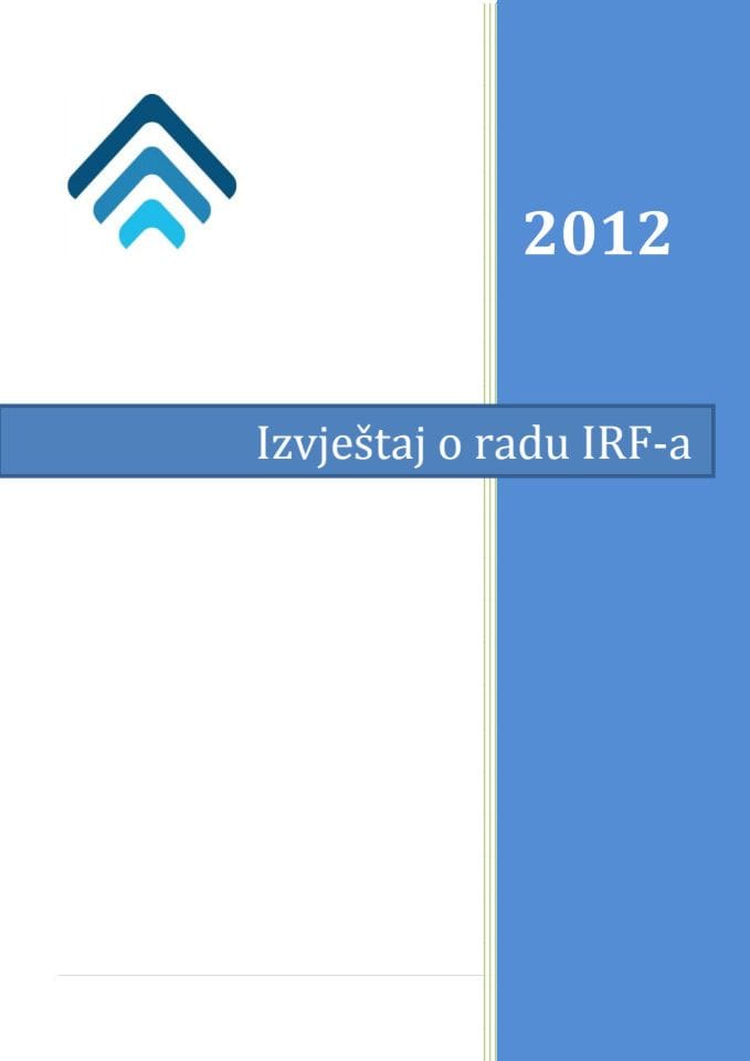 Izvještaj o radu Investiciono – razvojnog fonda Crne Gore A.D., za 2012. godinu, s finansijskim iskazima i Izvještajem nezavisnog revizora za 2012. godinu (za verifikaciju)