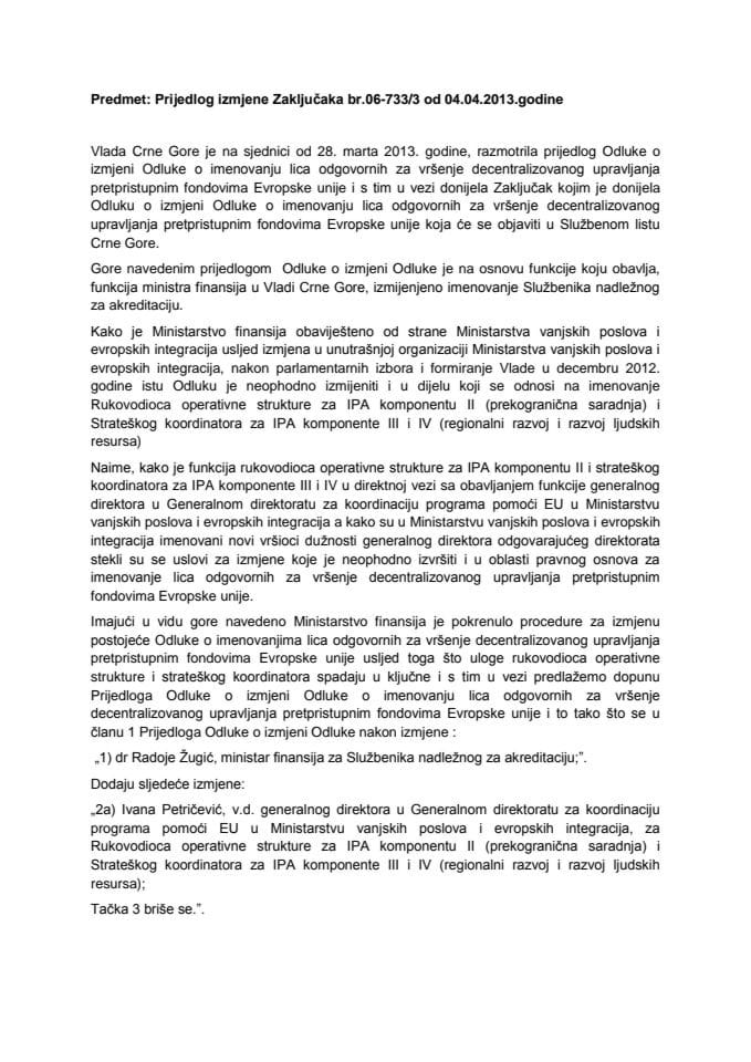 Предлог за измјену Закључка Владе Црне Горе број 06-733/3 од 4. априла 2013. године (за верификацију)