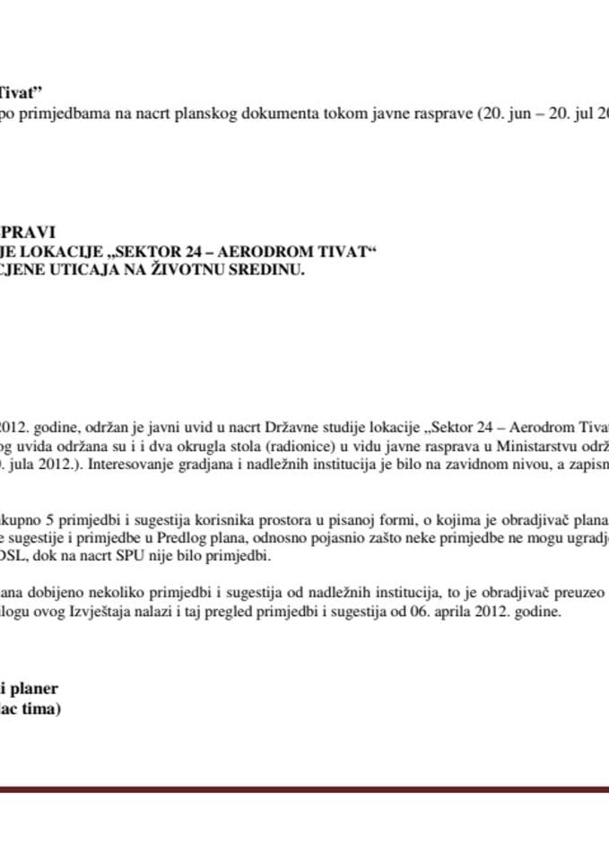 Izvještaj o javnoj raspravi o nacrtu Državne studije lokacije „sektor 24 – Aerodrom Tivat“ i nacrtu strateške procjene uticaja na životnu sredinu.