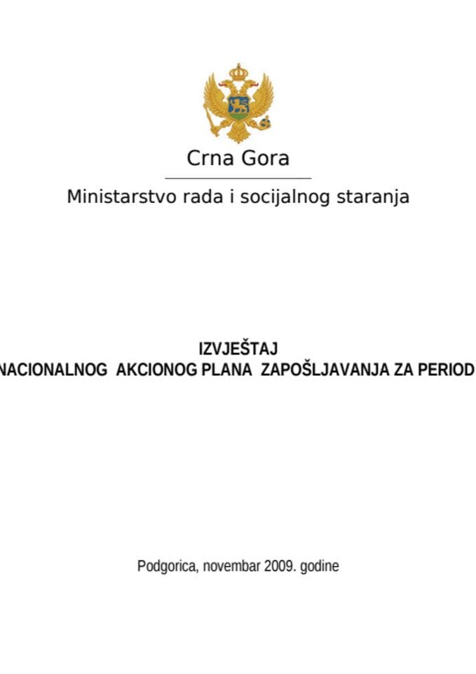 IZVJEŠTAJ O OSTVARIVANJU NACIONALNOG  AKCIONOG PLANA  ZAPOŠLJAVANJA ZA PERIOD 2008-2009. GODINE