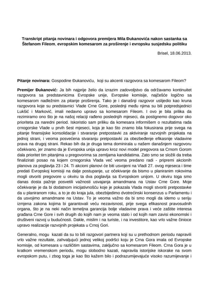 Транскрипт питања новинара и одговора премијера Мила Ђукановића након састанка са европским комесаром за проширење и европску сусједску политику Штефаном Филеом