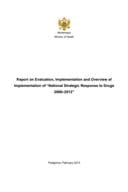 Report on Evaluation, Implementation and Overview of Implementation of “National Strategic Response to Drugs 2008–2012”