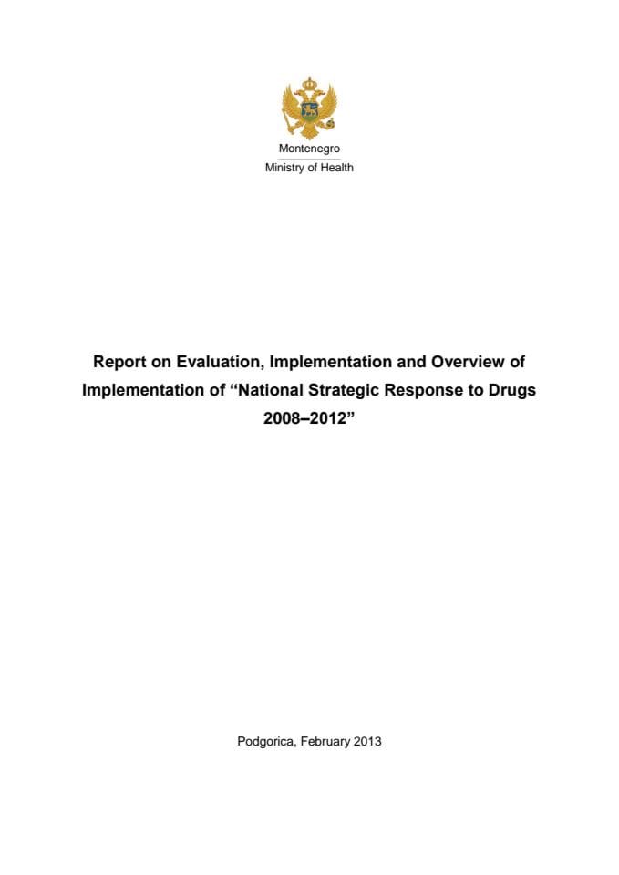 Report on Evaluation, Implementation and Overview of Implementation of “National Strategic Response to Drugs 2008–2012”