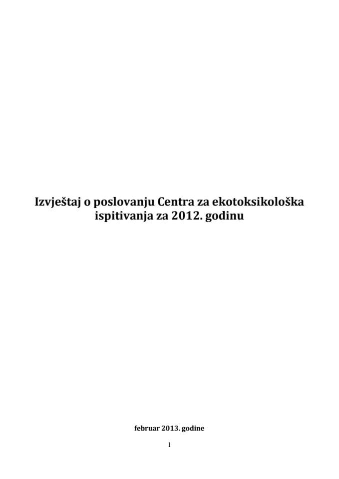 Izvještaj o poslovanju Centra za ekotoksikološka ispitivanja Crne Gore u 2012. godini s Godišnjim finansijskim iskazom (za verifikaciju)