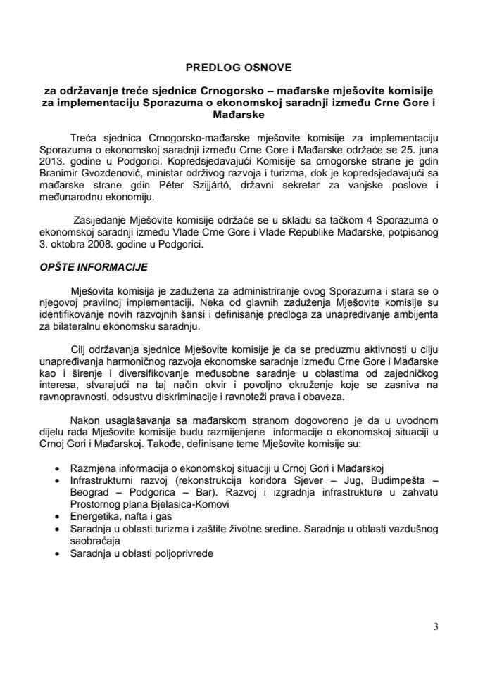 Предлог основе за одржавање треће сједнице Црногорско-мађарске мјешовите комисије за имплементацију Споразума о економској сарадњи између Црне Горе и Мађарске (за верификацију)