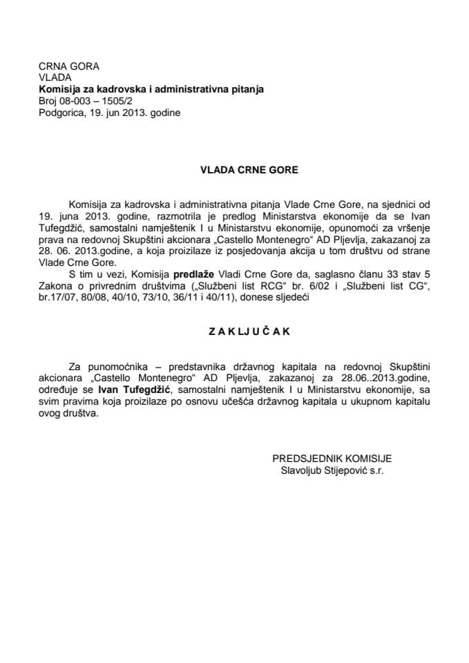 Predlog zaključka o određivanju punomoćnika - predstavnika državnog kapitala na redovnoj Skupštini akcionara "Castello Montenegro" AD Pljevlja (za verifikaciju)