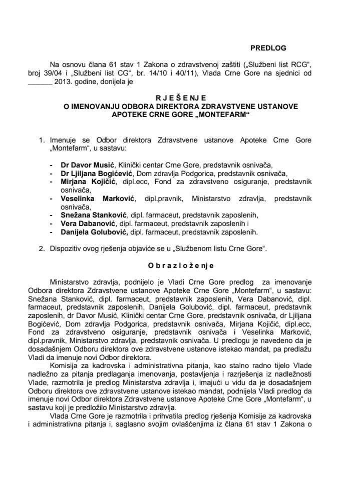 Predlog rješenja o imenovanju Odbora direktora Zdravstvene ustanove Apoteke Crne Gore "Montefarm" (za verifikaciju)