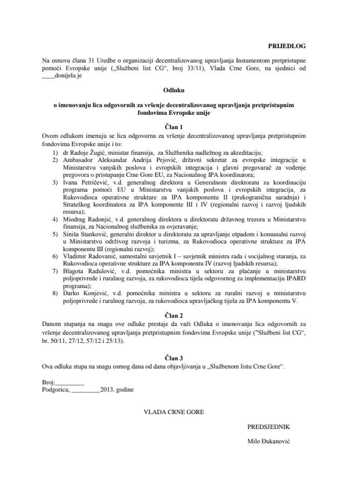 Предлог одлуке о именовању лица одговорних за вршење децентрализованог управљања претприступним фондовима Европске уније (за верификацију)