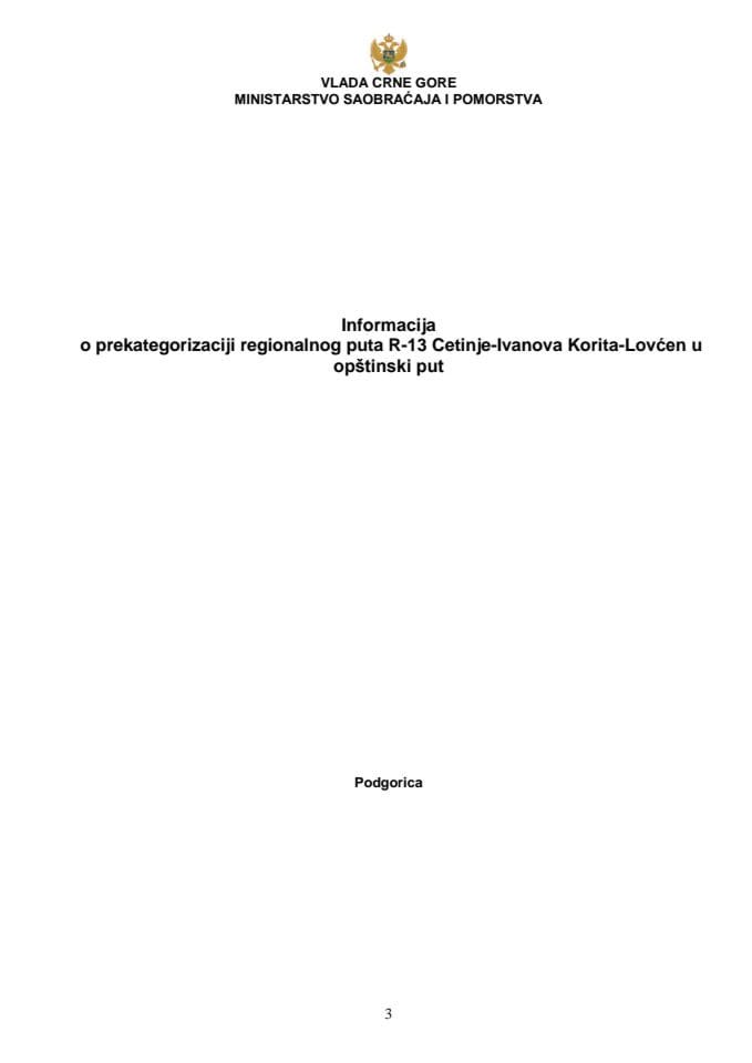 Informacija o prekategorizaciji regionalnog puta R-13 Cetinje-Ivanova Korita-Lovćen u opštinski put (za verifikaciju)
