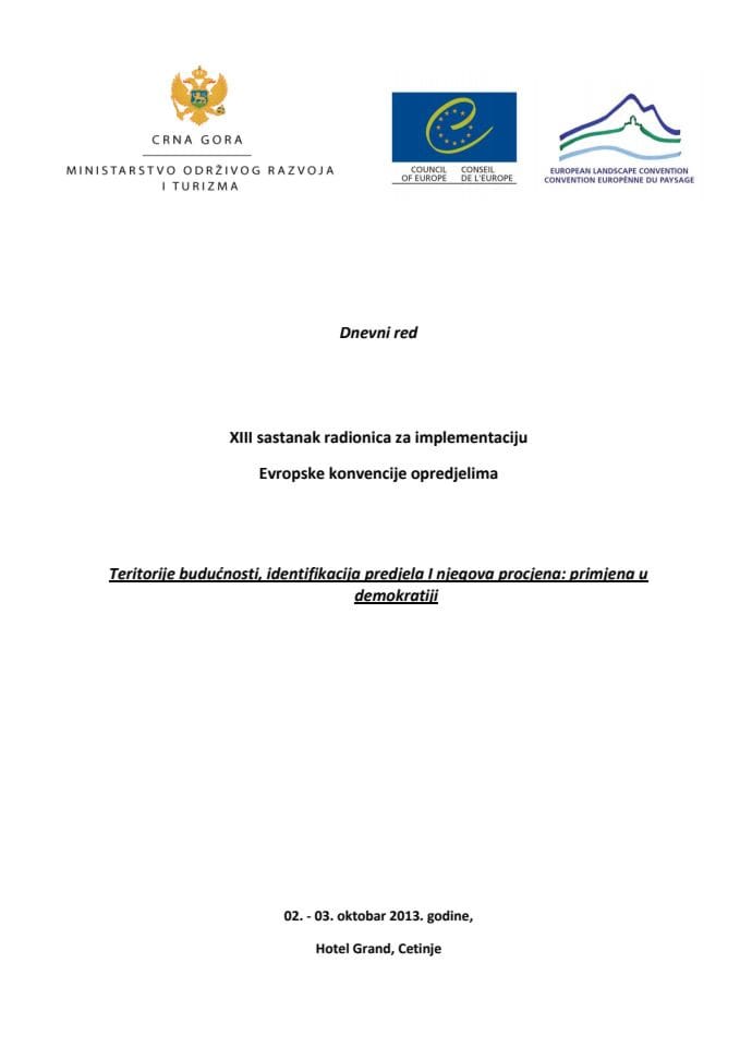 Agenda XIII sastanak radionica Savjeta Evrope za implementaciju Evropske konvencije o predjelima  - Cetinje -oktobar 2013.