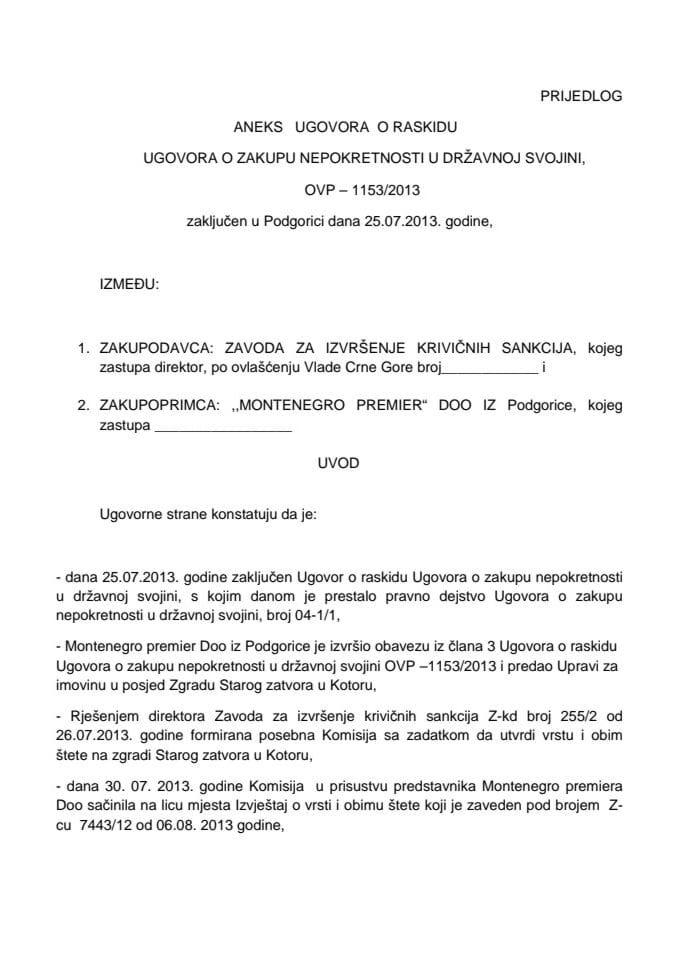 Predlog aneksa Ugovora o raskidu Ugovora o zakupu nepokretnosti u državnoj svojini zaključenog između ZIKS-a i "Montenegro premier" d.o.o. s Predlogom protokola o regulisanju međusobnih odnosa između 