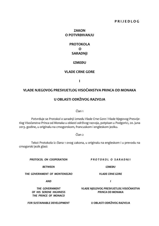 Предлог закона о потврђивању Протокола о сарадњи између Владе Црне Горе и Владе Његовог Пресвијетлог Височанства Принца од Монака у области одрживог развоја (за верификацију)
