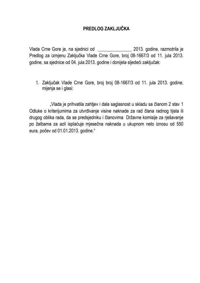 Predlog za izmjenu Zaključka Vlade Crne Gore, broj 08-1667/3, od 11. jula 2013. godine, sa sjednice od 4. jula 2013. godine