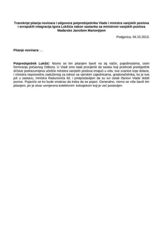 Odgovor potpredsjednika Vlade i ministra vanjskih poslova i evropskih integracija Igora Lukšića na novinarsko pitanje