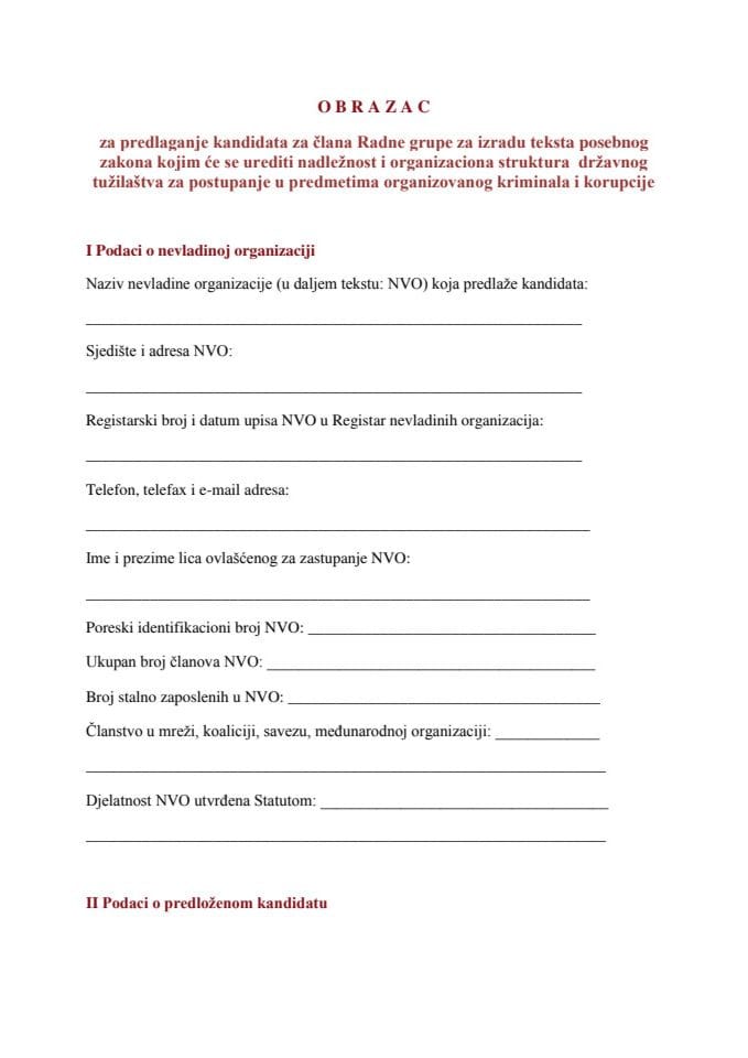 Образац за предлагање кандидата за члана Радне групе за израду текста посебног закона којим ће се уредити надлежност и организациона структура  државног тужилаштва за поступање у предметима организо
