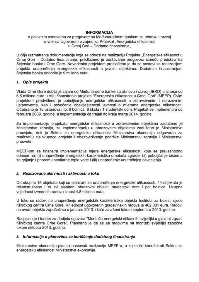 Informacija o polaznim osnovama za pregovore sa Međunarodnom bankom za obnovu i razvoj u vezi sa Ugovorom o zajmu za Projekat "Energetska efikasnost u Crnoj Gori – Dodatno finansiranje" s Nacrtom ugov