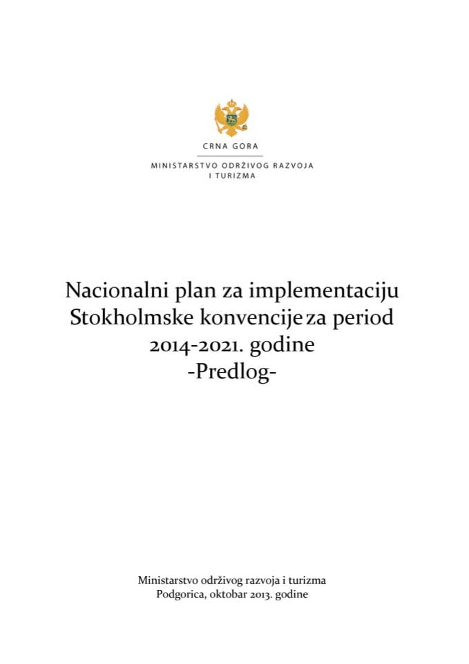 Predlog nacionalnog plana za implementaciju Stokholmske konvencije za period 2014-2021. godine s predlozima akcionih planova (za verifikaciju)