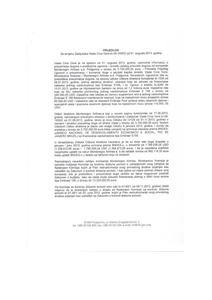 Предлог за измјену Закључка Владе Црне Горе број 08-1930/2 од 5. септембра 2013. године, са сједнице од 1. августа 2013. године (за верификацију)