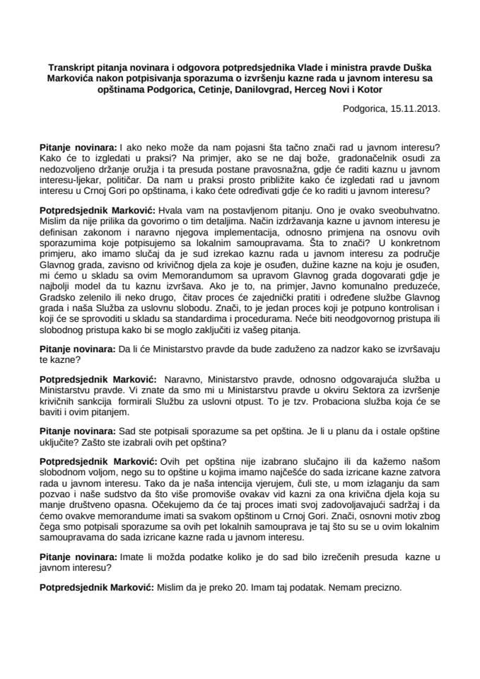 Transkript pitanja novinara i odgovora potpredsjednika Markovića nakon potpisivanja sporazuma o izvršenju kazne rada u javnom interesu sa opštinama Podgorica, Cetinje, Danilovgrad, Herceg Novi i Kotor