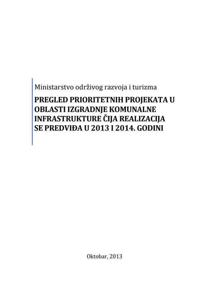 Pregled prioritetnih projekata u oblasti izgradnje komunalne infrastrukture čija realizacija se predviđa u 2013 i 2014. Godini