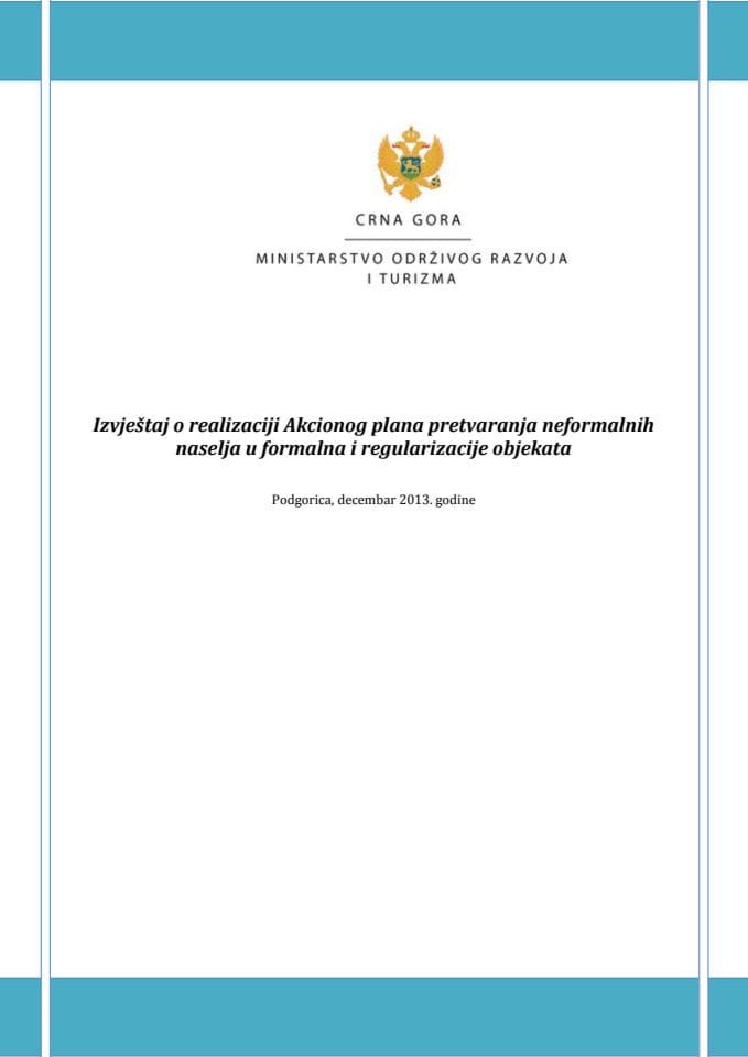 Izvještaj o realizaciji Akcionog plana pretvaranja neformalnih naselja u formalna i regularizacije objekata 