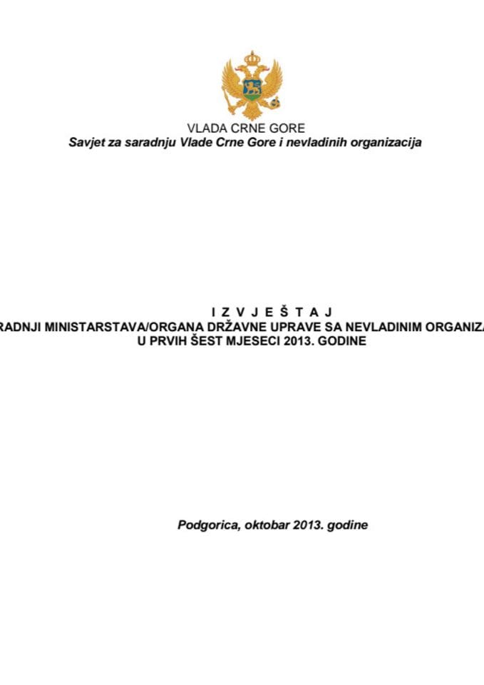 Izvještaj o saradnji ministarstava/organa državne uprave sa nevladinim organizacijama u prvih šest mjeseci 2013. godine (za verifikaciju)
