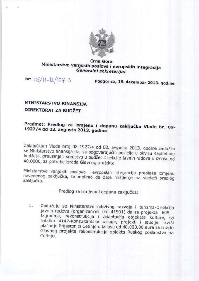 Предлог за измјену и допуну Закључка Владе Црне Горе број: 08-1927/4 од 2. августа 2013. године, са сједнице од 1. августа 2013. године (за верификацију)