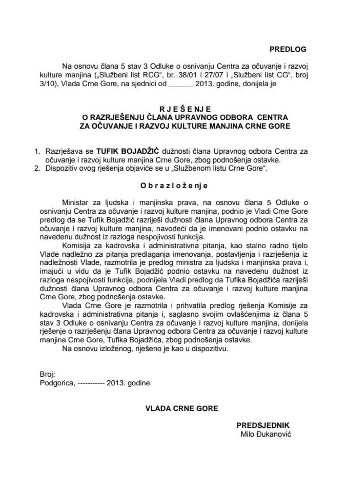 Predlog rješenja o razrješenju i imenovanju člana Upravnog odbora Centra za očuvanje i razvoj kulture manjina Crne Gore (za verifikaciju)