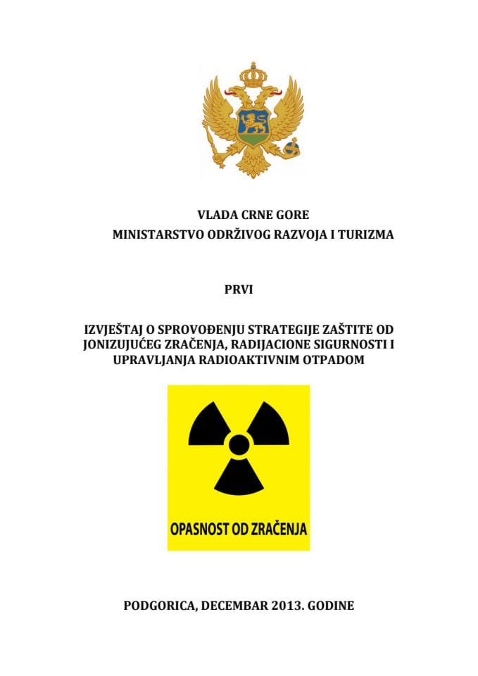 Prvi izvještaj o sprovođenju strategije zaštite od jonizujućeg zračenja, radijacione sigurnosti i upravljanja radioaktivnim otpadom