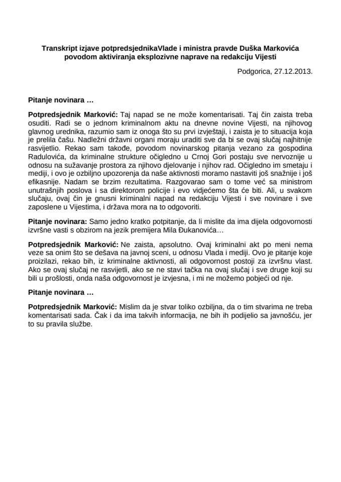 Транскрипт питања новинара и одговора министра правде Душка Марковића поводом активирања експлозивне направе на редакцију Вијести
