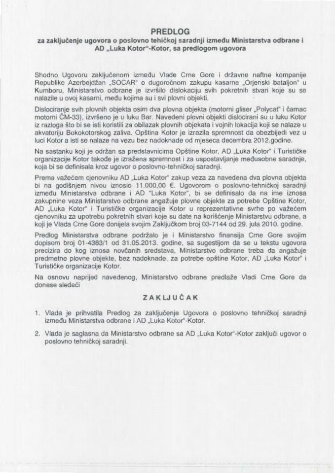 Предлог за закључење уговора о пословно техничкој сарадњи између Министарства одбране и АД "Лука Котор"-Котор с Предлогом уговора (за верификацију)