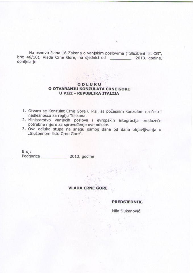 Predlog odluke o otvaranju Konzulata Crne Gore u Pizi - Republika Italija, na čelu sa počasnim konzulom (za verifikaciju)