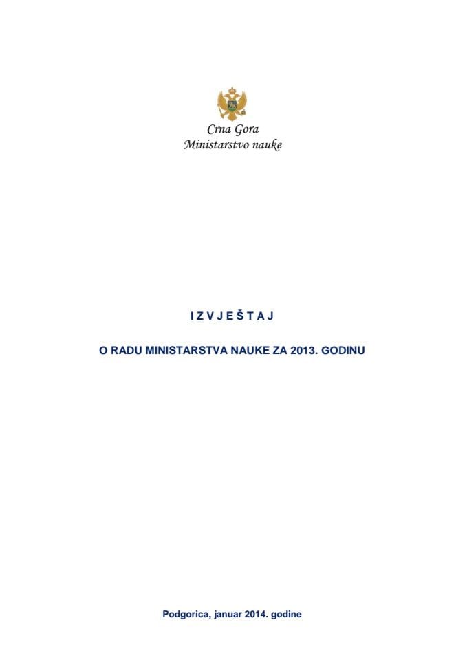 Извјештај о раду Министарства науке за 2013. годину (за верификацију)