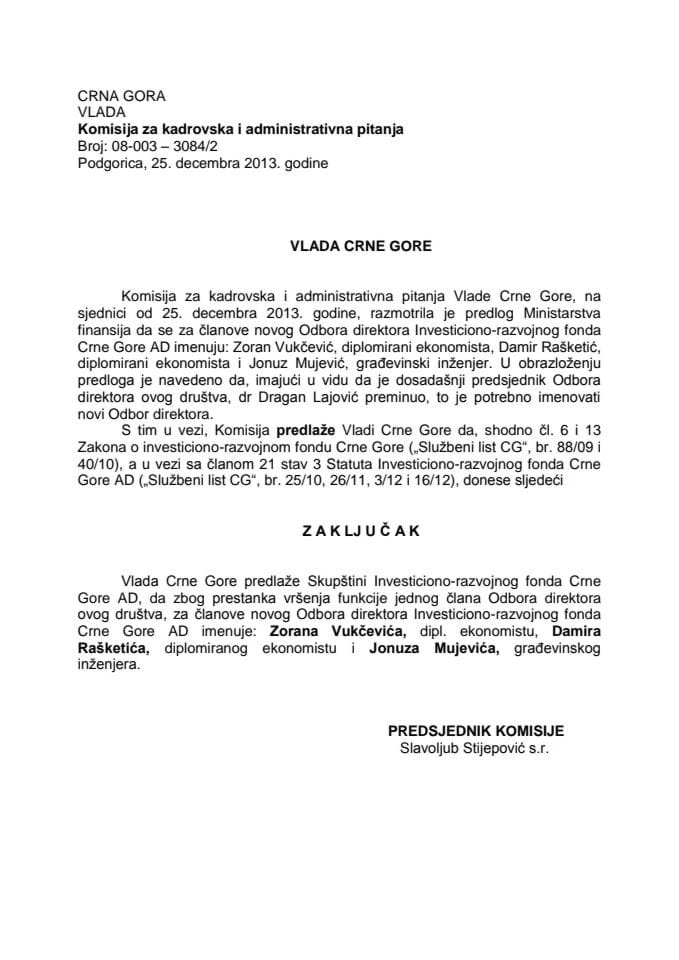 Predlog zaključka o imenovanju članova Odbora direktora Investiciono-razvojnog fonda Crne Gore AD Podgorica (za verifikaciju)