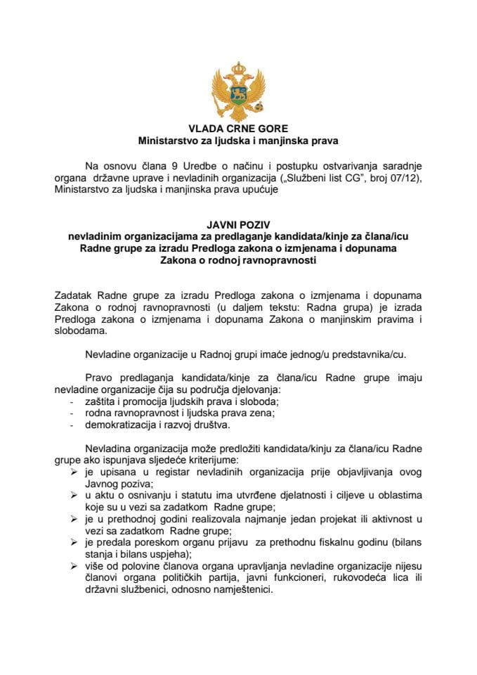 Ovdje mozete preuzeti Javni poziv nevladinim organizacijama za predlaganje kandidata/kinje za člana/icu Radne grupe za izradu teksta Predloga zakona o izmjenama i dopunama Zakona o rodnoj ravnopravnos