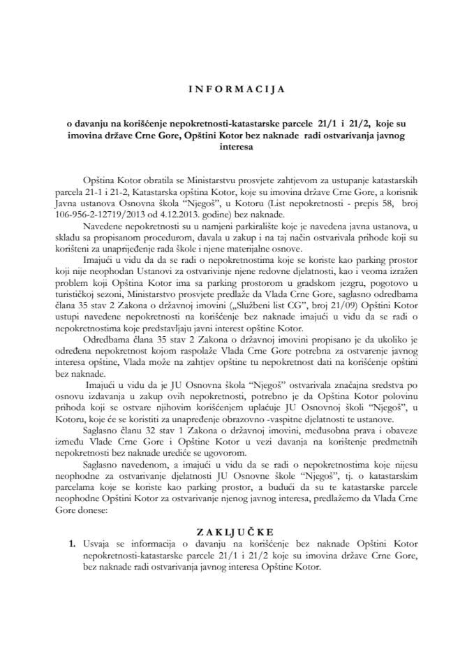 Информација о давању на коришћење непокретности-катастарске парцеле 21/1 и 21/2, које су имовина државе Црне Горе, Општини Котор, без накнаде с Предлогом уговора (за верификацију)