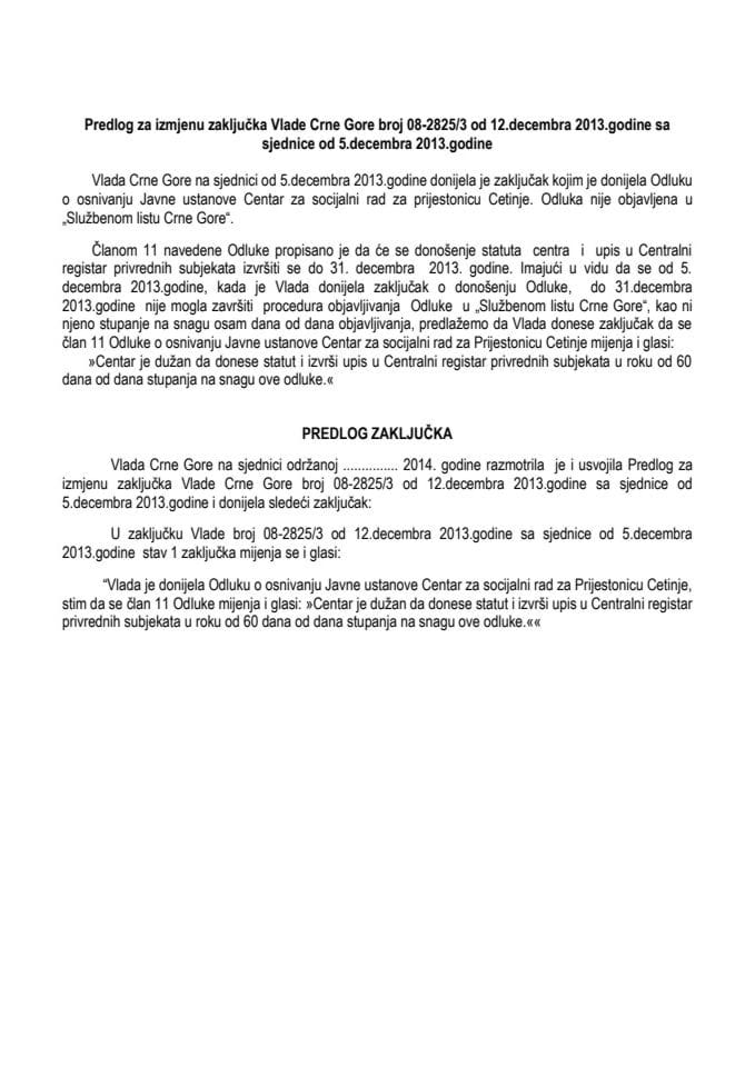 Предлог за измјену Закључка Владе Црне Горе број: 08-2825/3 од 12. децембра 2013. године, са сједнице од 5. децембра 2013. године (за верификацију)