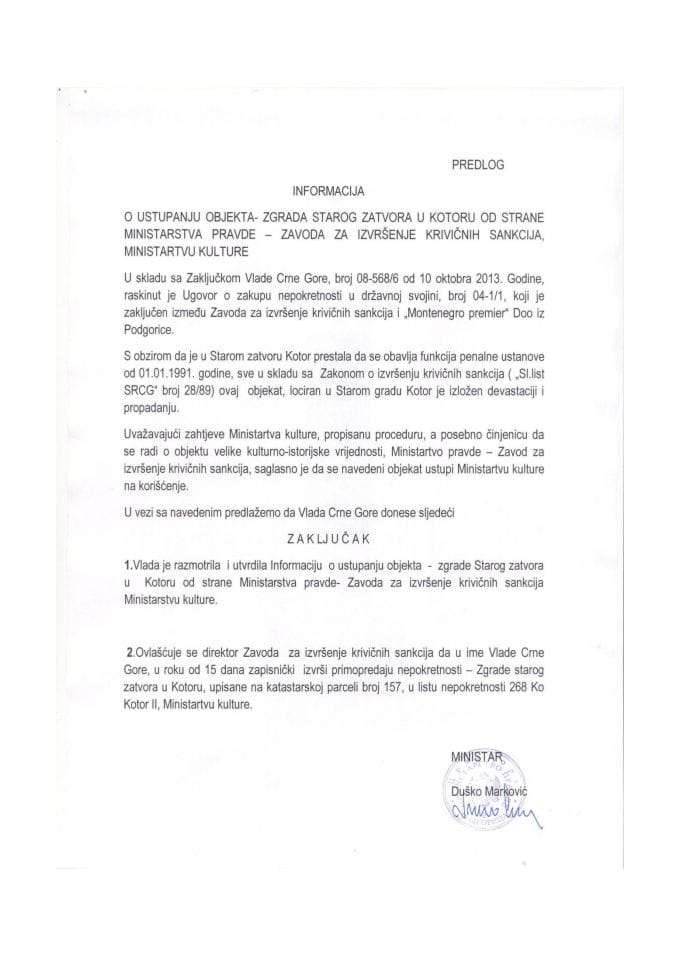 Predlog za ustupanje objekta-zgrade Starog zatvora u Kotoru od strane Ministarstva pravde-Zavoda za izvršenje krivičnih sankcija Ministarstvu kulture (za verifikaciju)